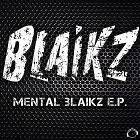 BLAIKZ - MENTAL BLAIKZ E.P.